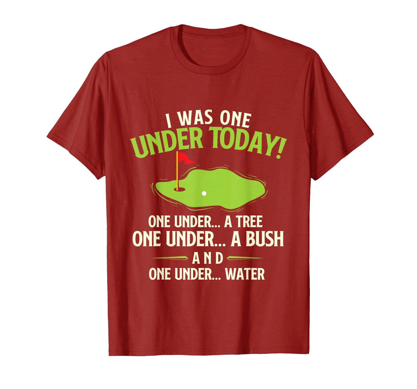 I Was One Under Today - Golfer Golf Lover Golfing T-Shirt