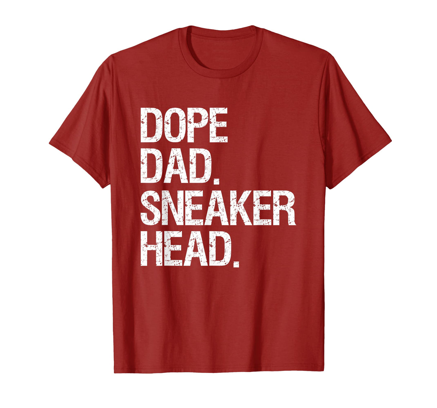 Dope Dad Sneaker Head Shirt Funny Saying Men Apparel T-Shirt
