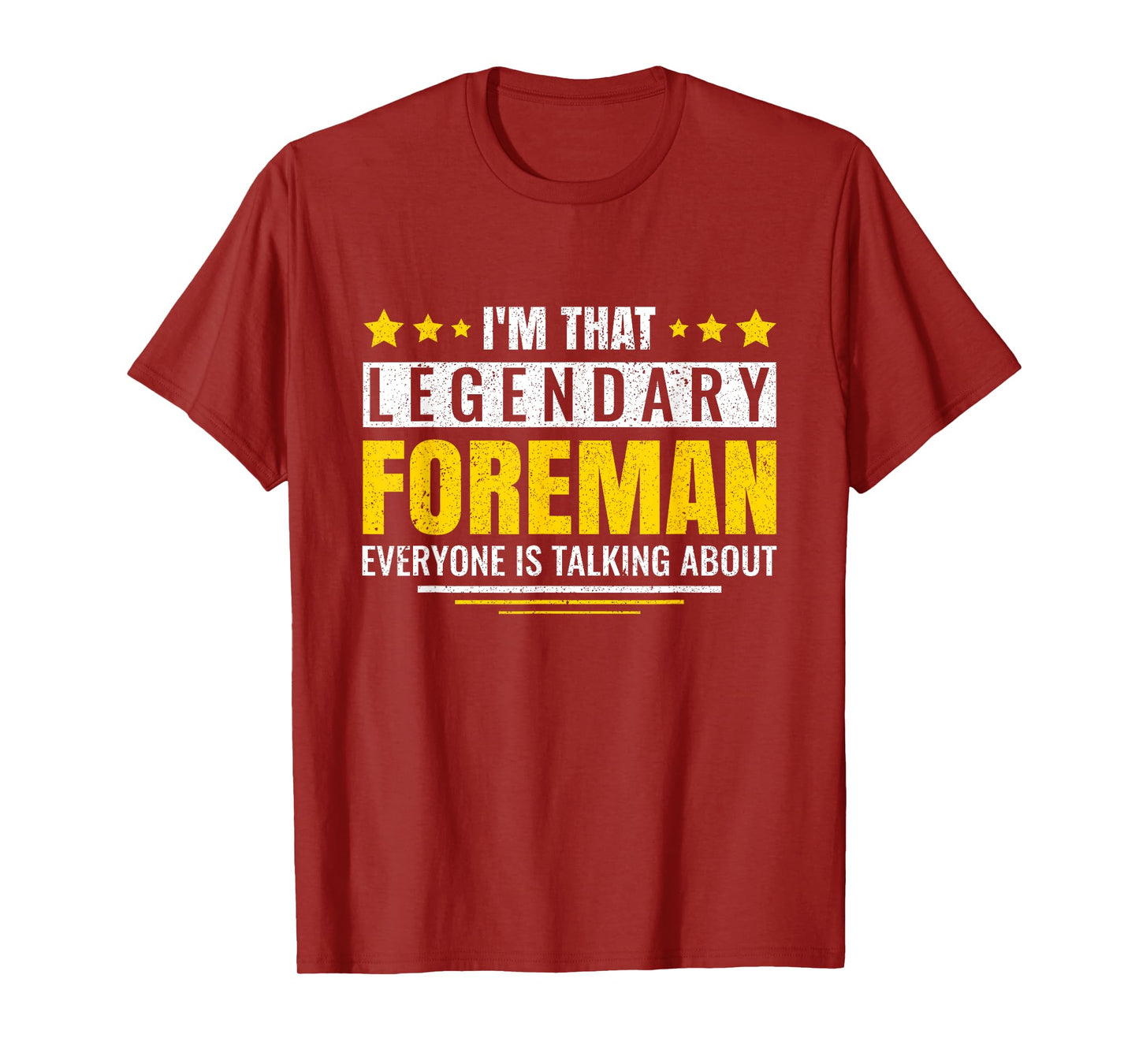 I'm That Legendary Foreman Construction Crew Foreman T-Shirt