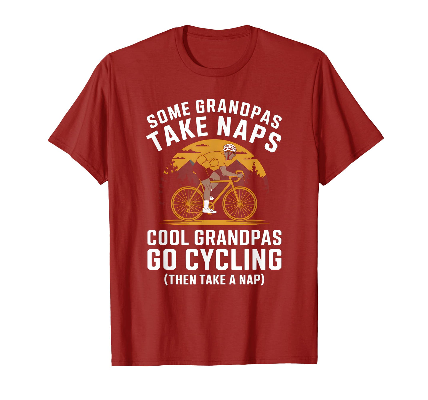 Grandpas Go Cycling Funny Cyclist Grandpa Father's Day T-Shirt