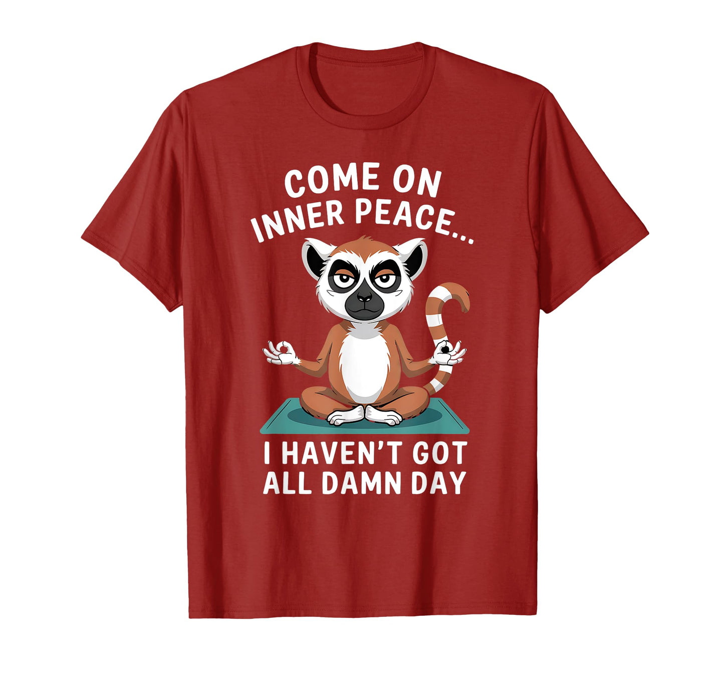 Come On Inner Peace Funny Lemur Yoga T-Shirt