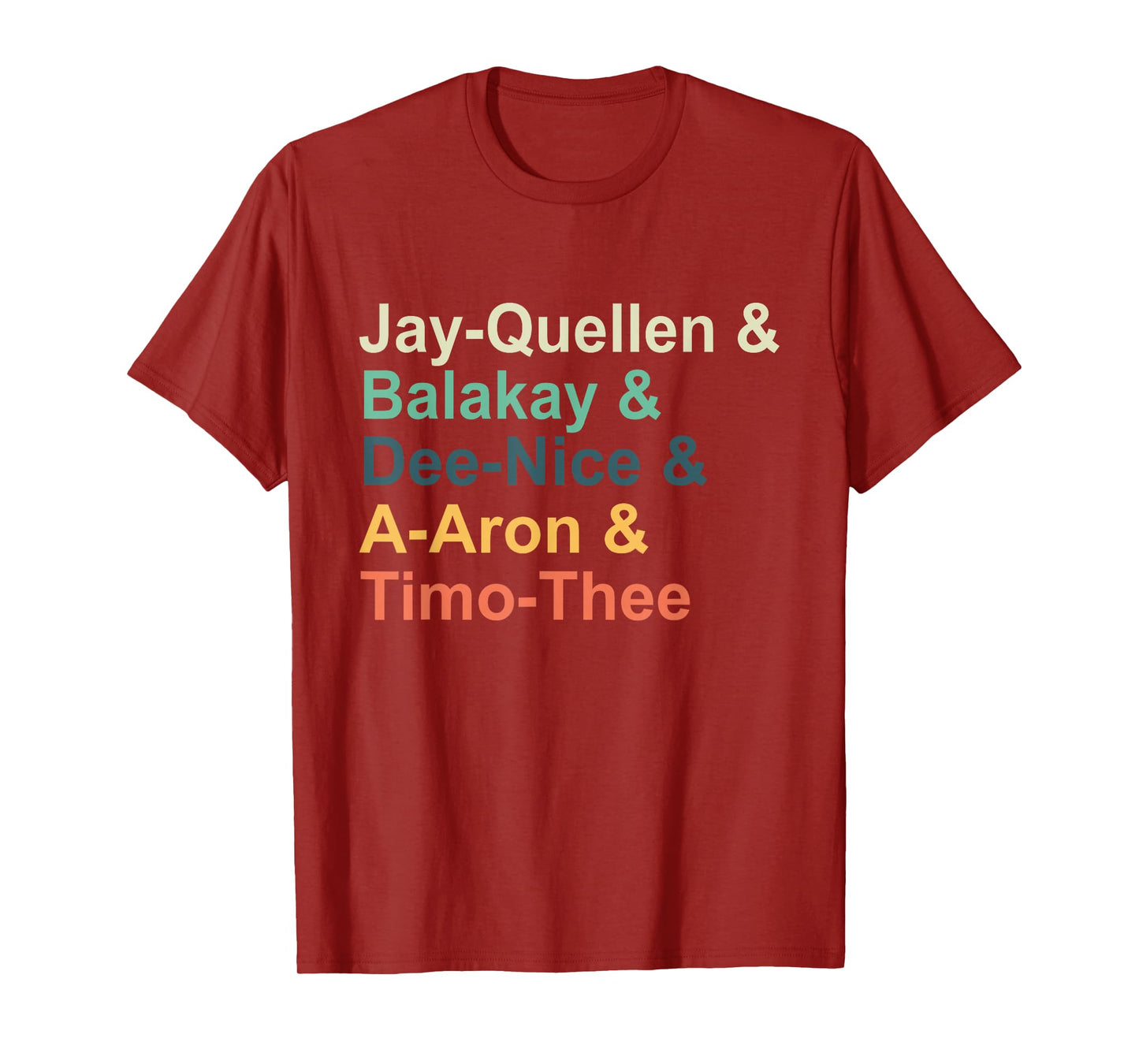 Jay-quellen & Balakay & Dee-nice & A-aron & Timo-thee T-Shirt