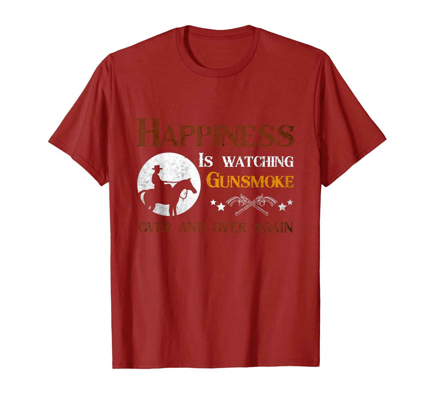 Happiness Is Watching Gunsmoke Over And Over Again Cowboys T-Shirt