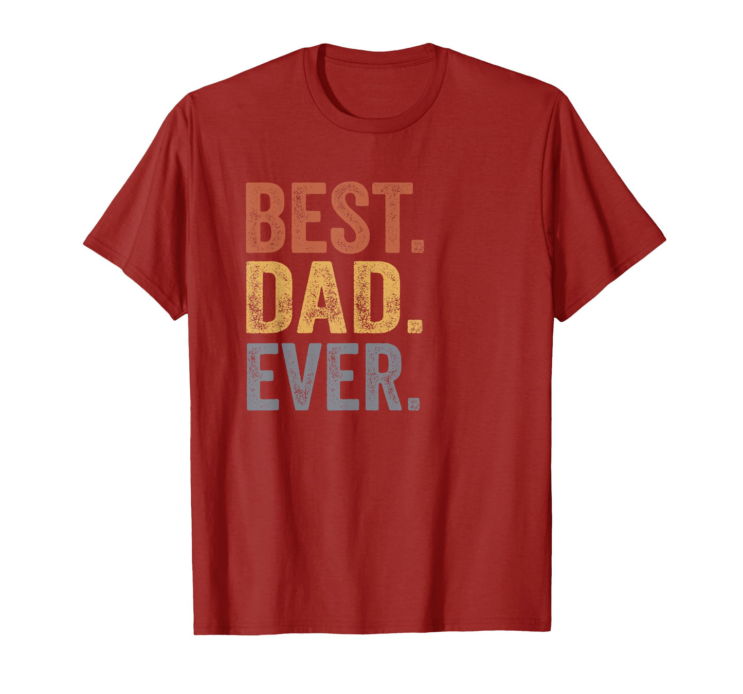 Best Dad Ever Gifts From Kids Dad Father's Day T-Shirt
