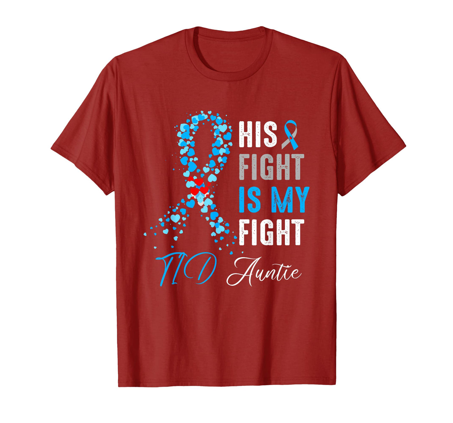 His Fight is My Fight T1D Auntie Diabetes Awareness Ribbon T-Shirt