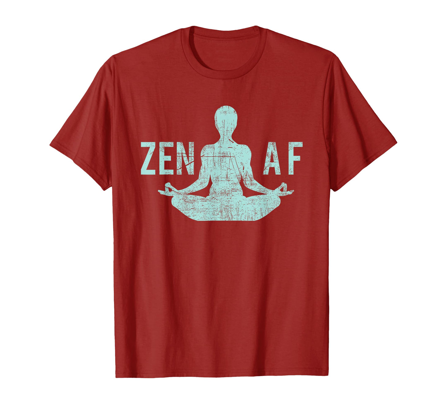 Zen AF T-Shirt Cute Yoga Clothes Funny Gifts For Women T-Shirt