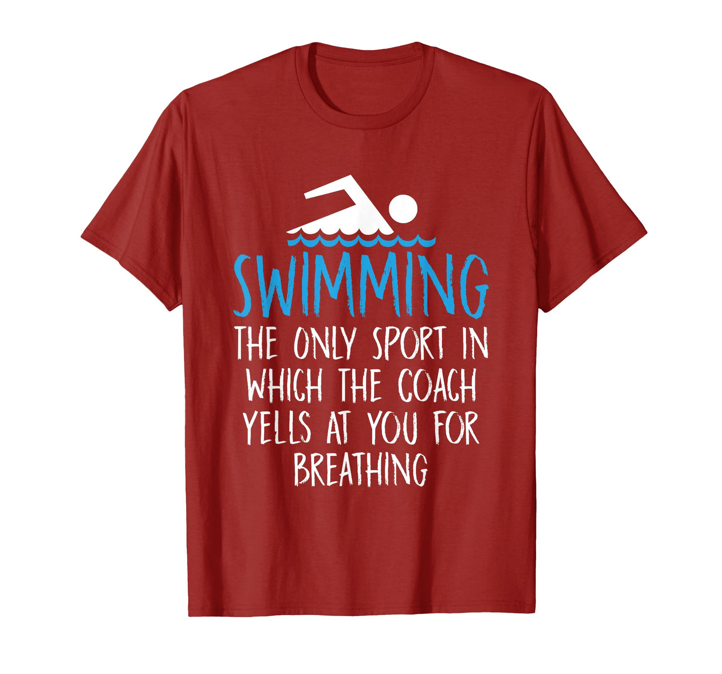 Swimming Only Sport Coach Yells at You for Breathing T-Shirt