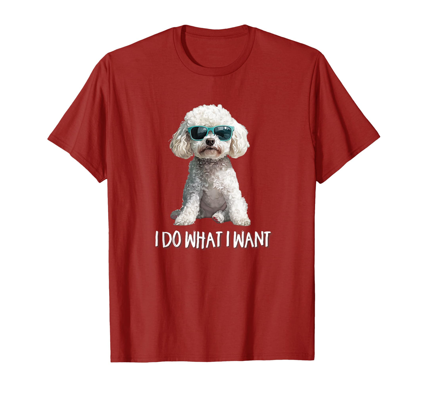 Funny Mens Womens Kids I Do What I Want Poodle Lover T-Shirt