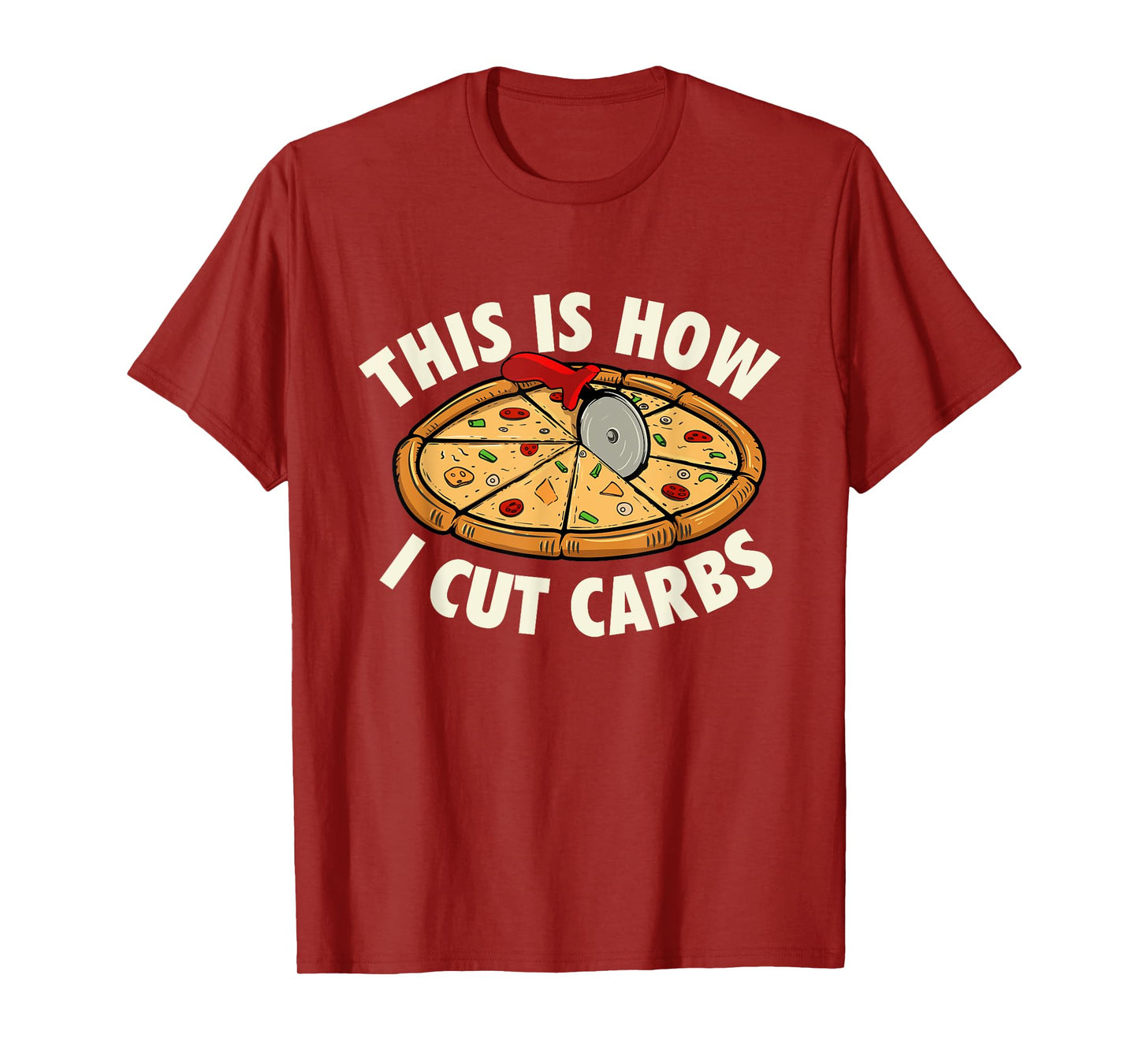 This Is How I Cut Carbs - Food Lover Pizza Baker T-Shirt