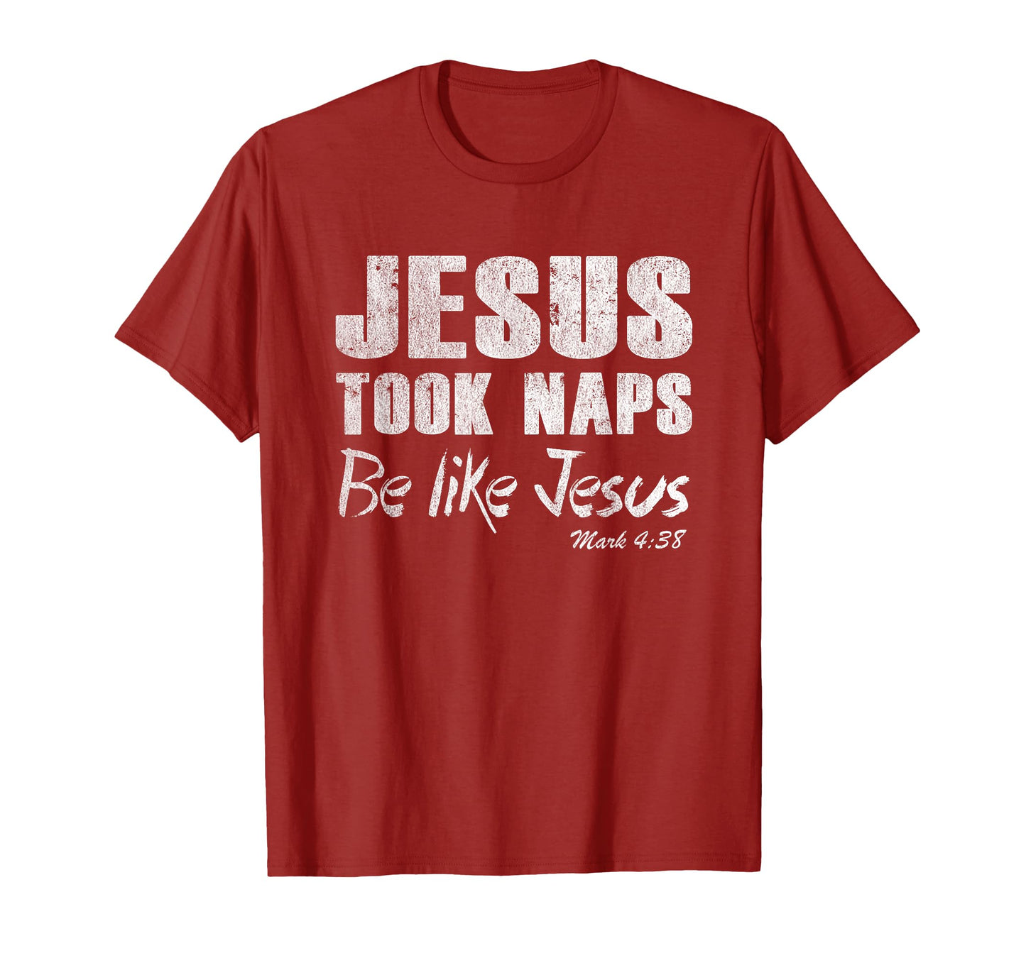 Jesus Took Naps Be Like Jesus Shirt Christian Quote Gift T-Shirt