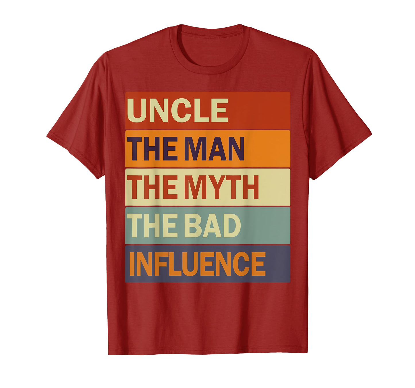 Uncle The Man The Myth The Bad Influence Vintage Funny Uncle T-Shirt