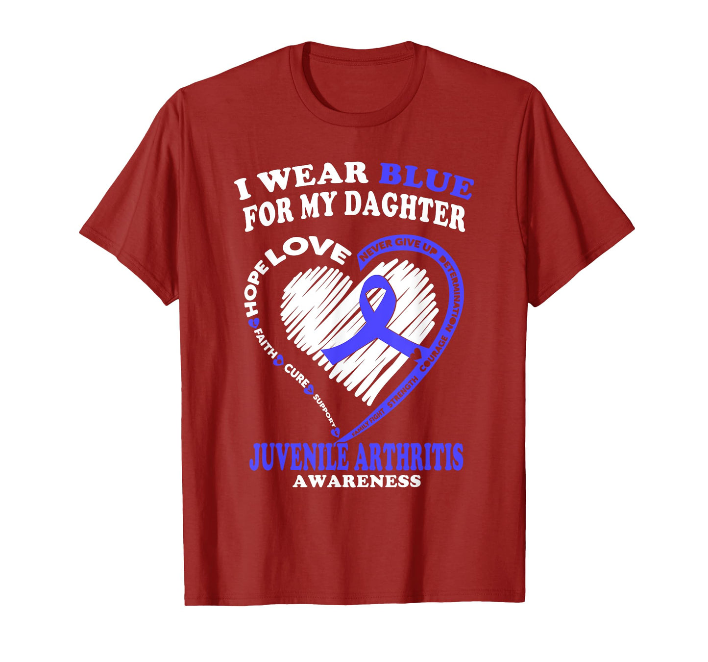 Juvenile Arthritis Shirt - I Wear Blue For My Daughter T-Shirt