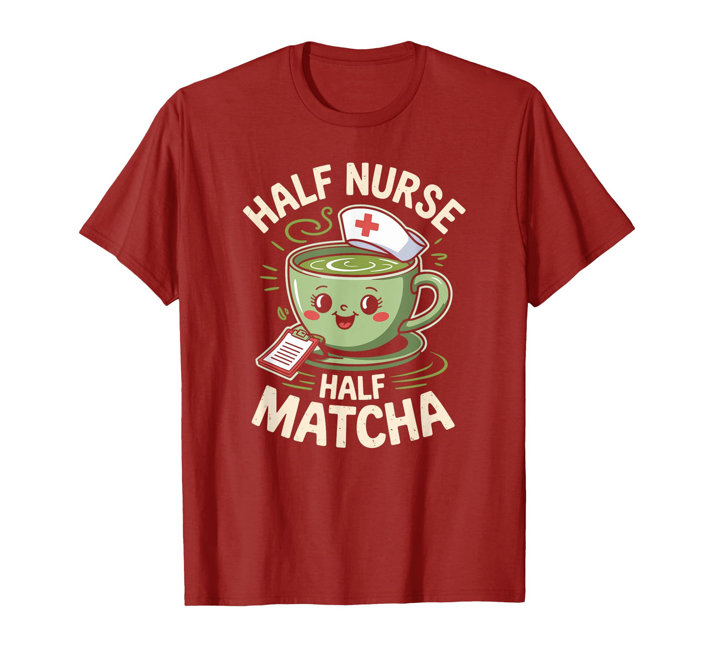 Half Nurse Half Matcha Green Tea Matcha T-Shirt
