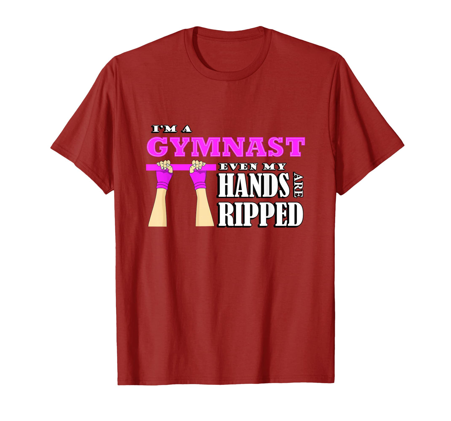 Gymnastics lover im a gymnast even my hands are ripped T-Shirt