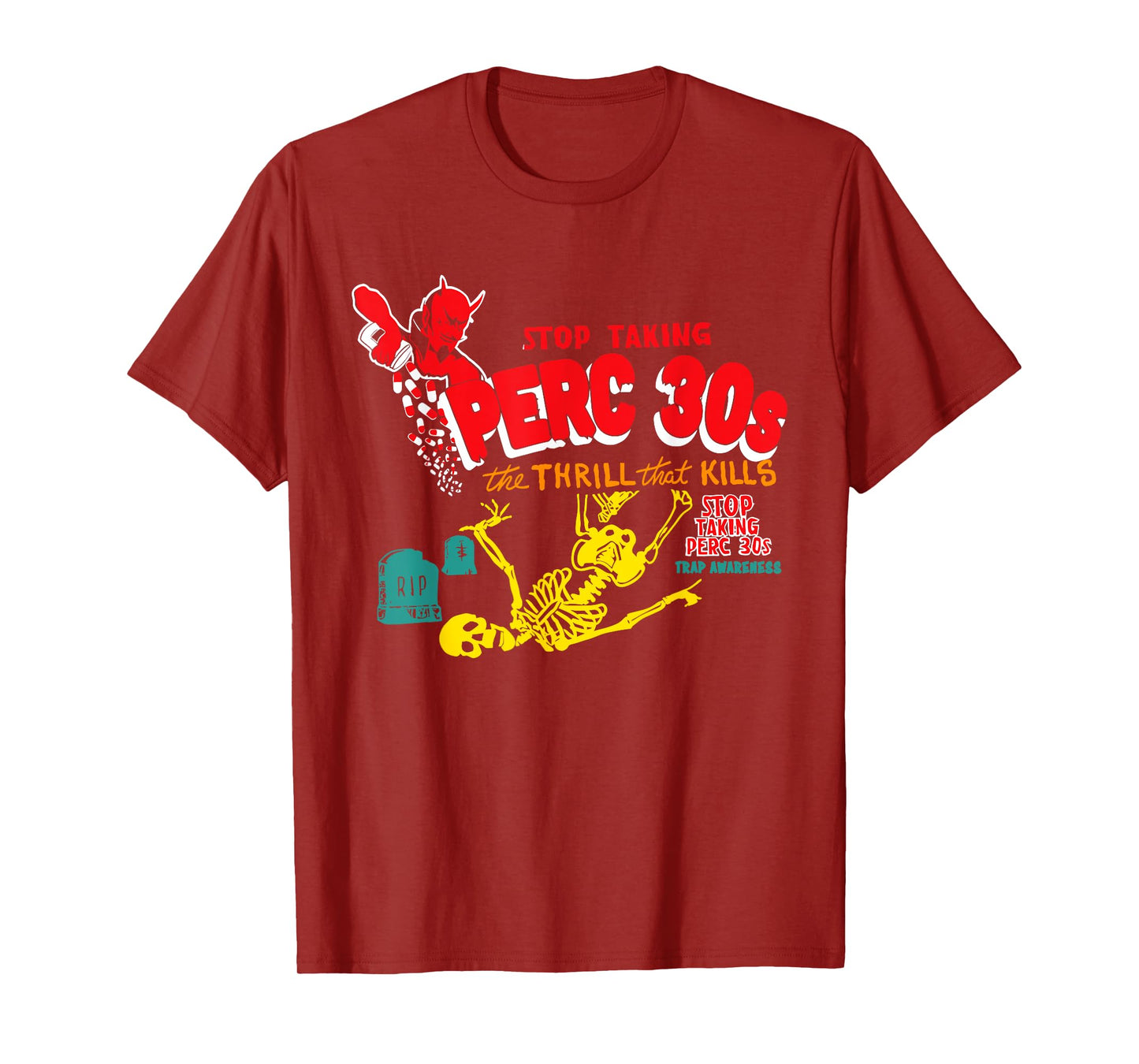 Stop Taking Perc 30s The Thrill Apparel T-Shirt