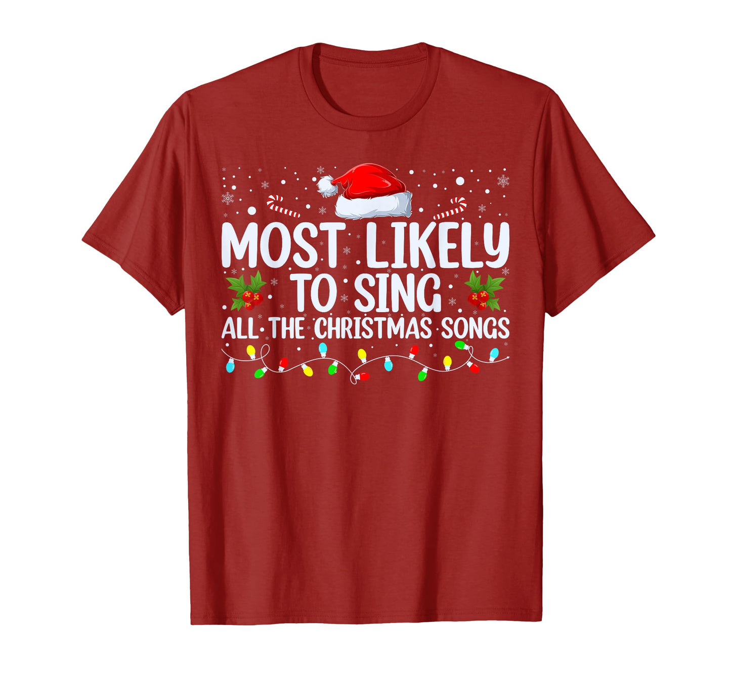 Most Likely To Sing All The Christmas Songs Family Matching T-Shirt