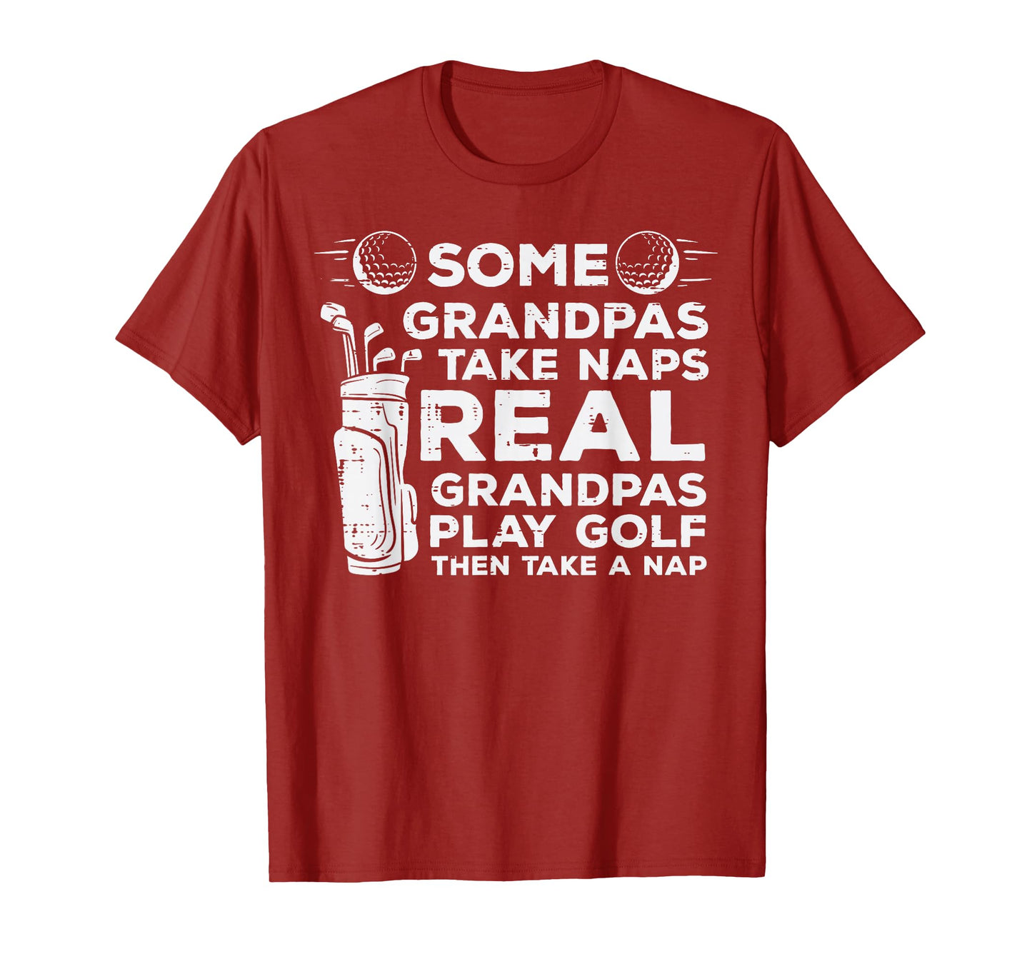 Some Grandpas Take Naps Real Play Golf Funny Golfer Papa Men T-Shirt