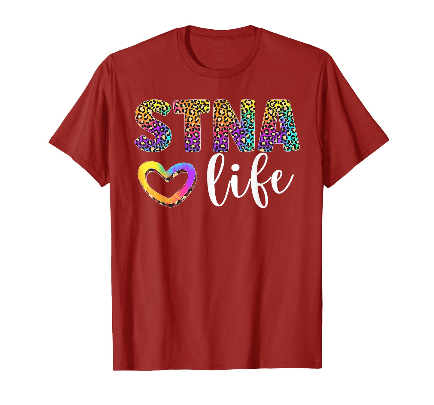 STNA Life State Tested Nursing Assistant Leopard T-Shirt
