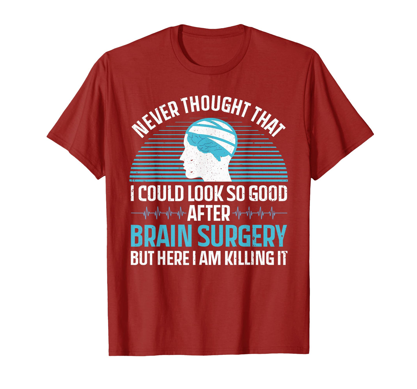 Cute Brain Surgery For Men Women Brain Tumor Cancer Survivor T-Shirt