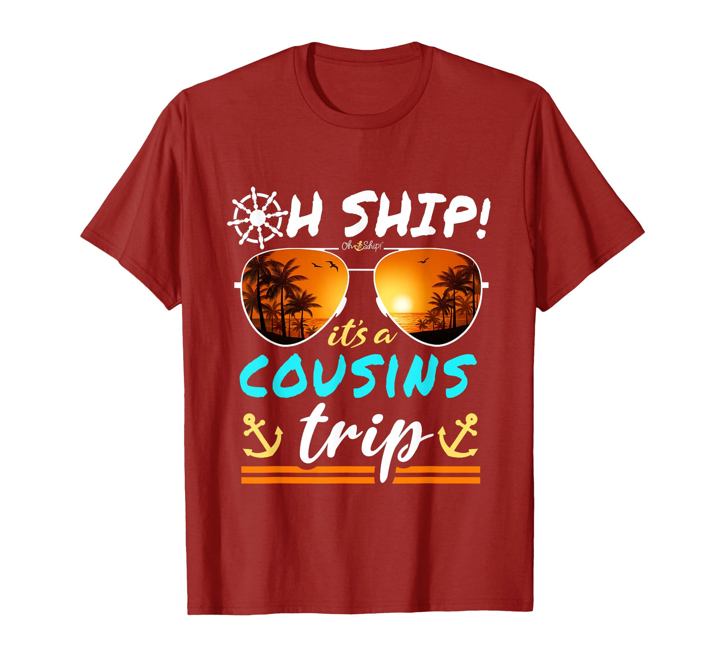Oh Ship it's a Cousins Trip - Matching Cousins Cruise T-Shirt