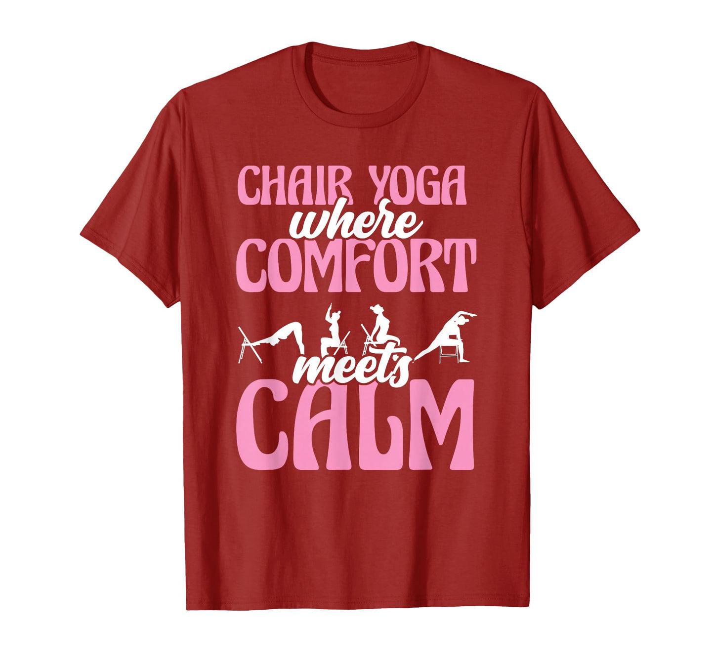 Chair Yoga Where Comfort Meets Calm T-Shirt