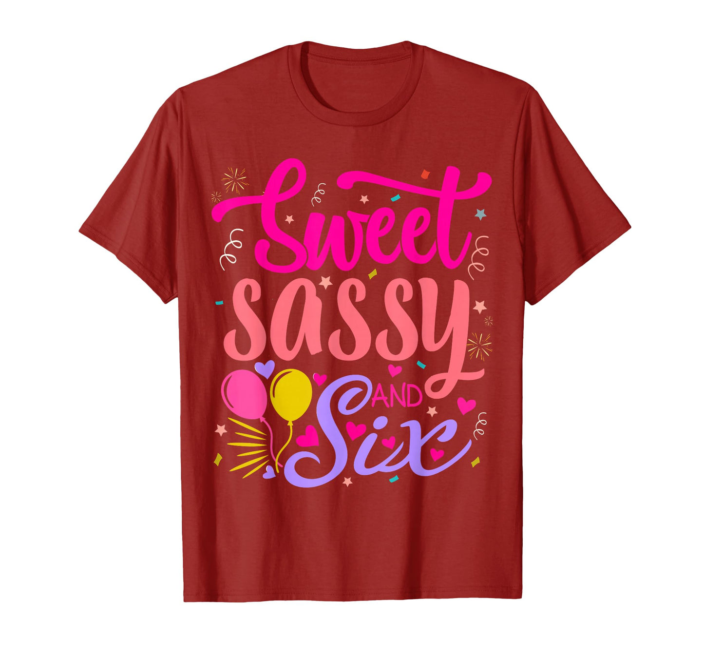 Sweet Sassy and Six Birthday 6th birthday girl T-Shirt