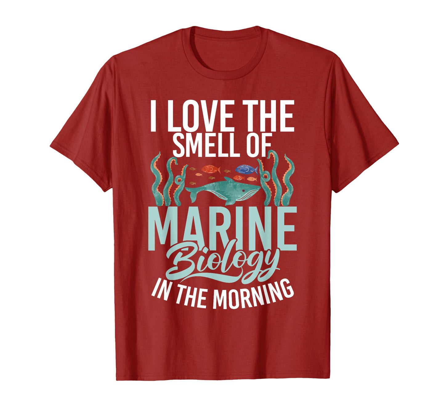 I love the Smell of Marine Biology in the Morning Biologist T-Shirt