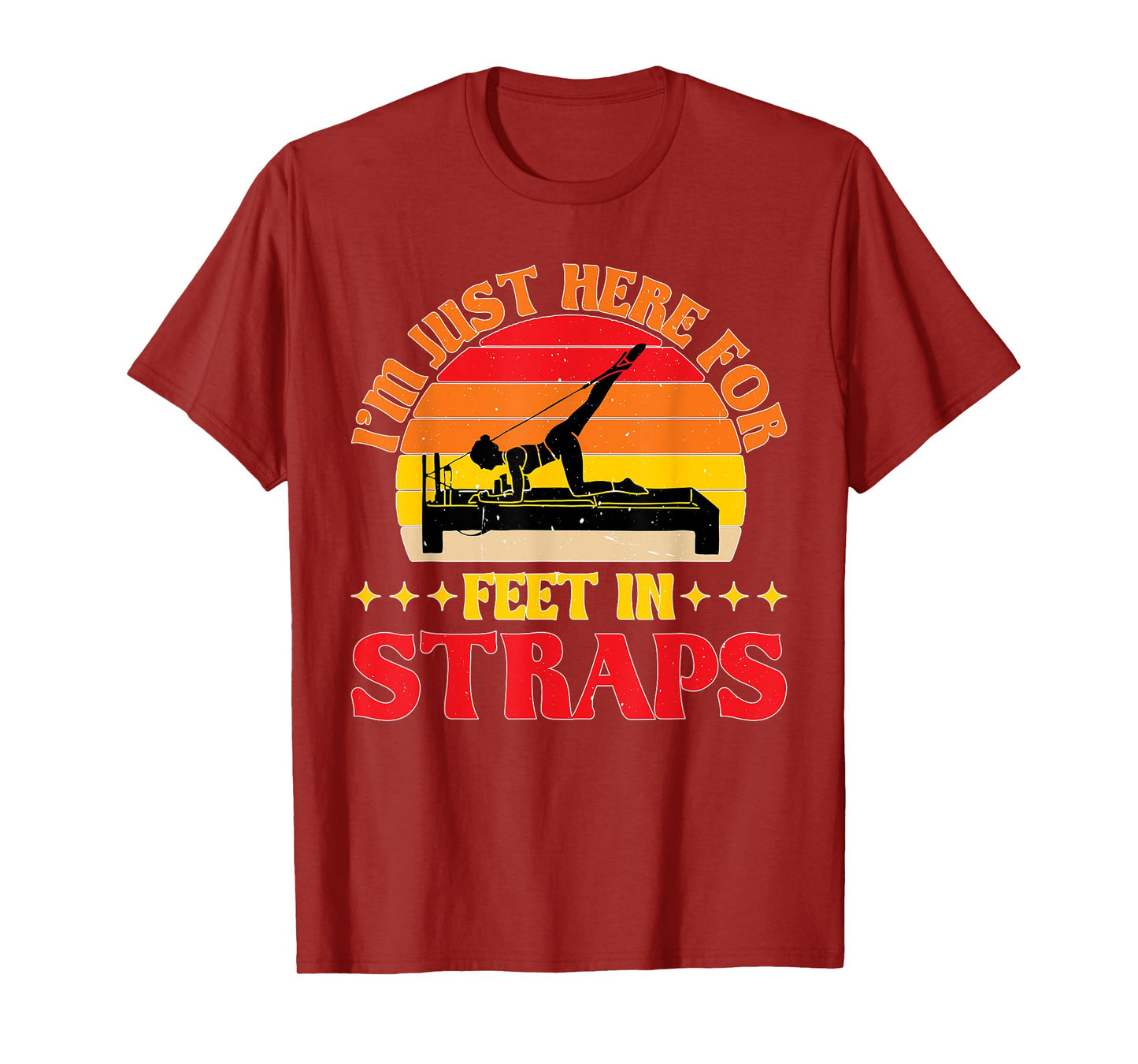 I'm Just Here For Feet In Straps |- T-Shirt