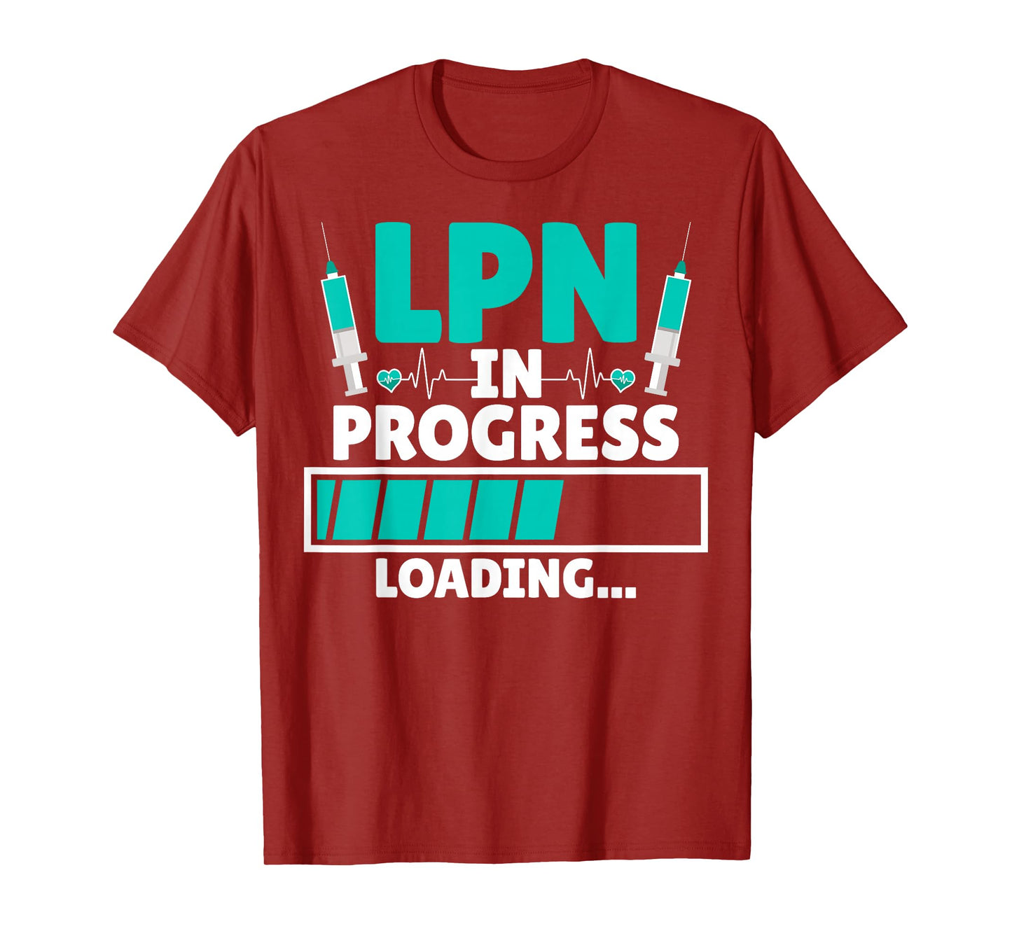 LPN in progress loading - Future LPN Nurse Nursing Student T-Shirt