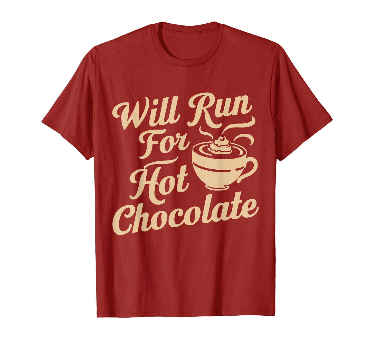Will Run For Hot Chocolate Lovers Running Runner's Winter T-Shirt