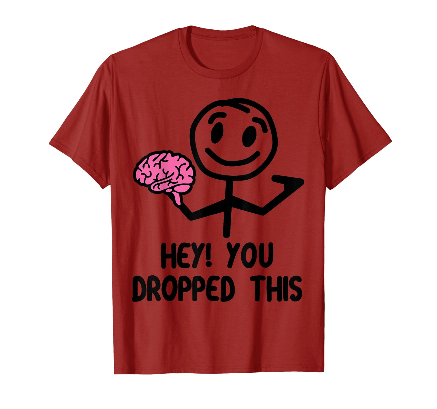 Nerdy Funny Hey You Dropped This Brain Math Teacher White T-Shirt for Men Women Girls Kids