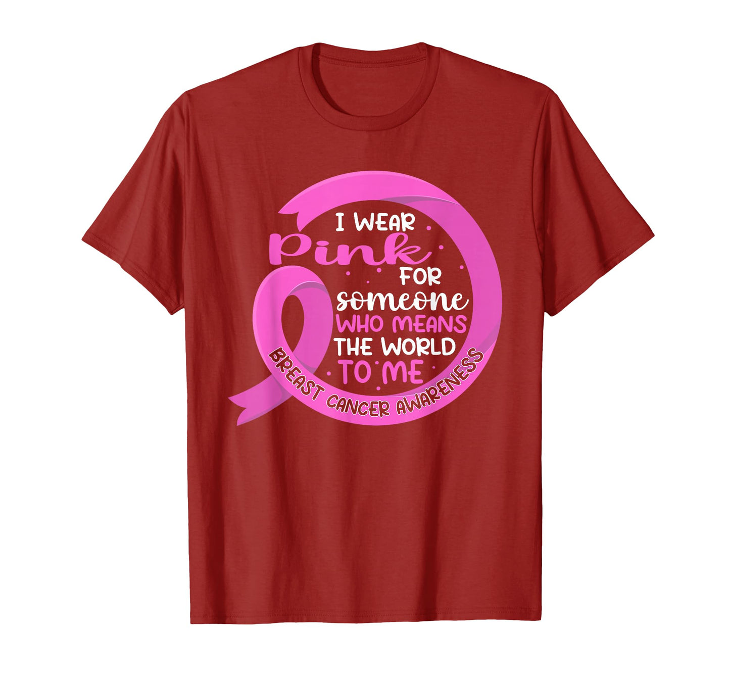 I Wear Pink For Someone Breast Cancer Pink Ribbon T-Shirt