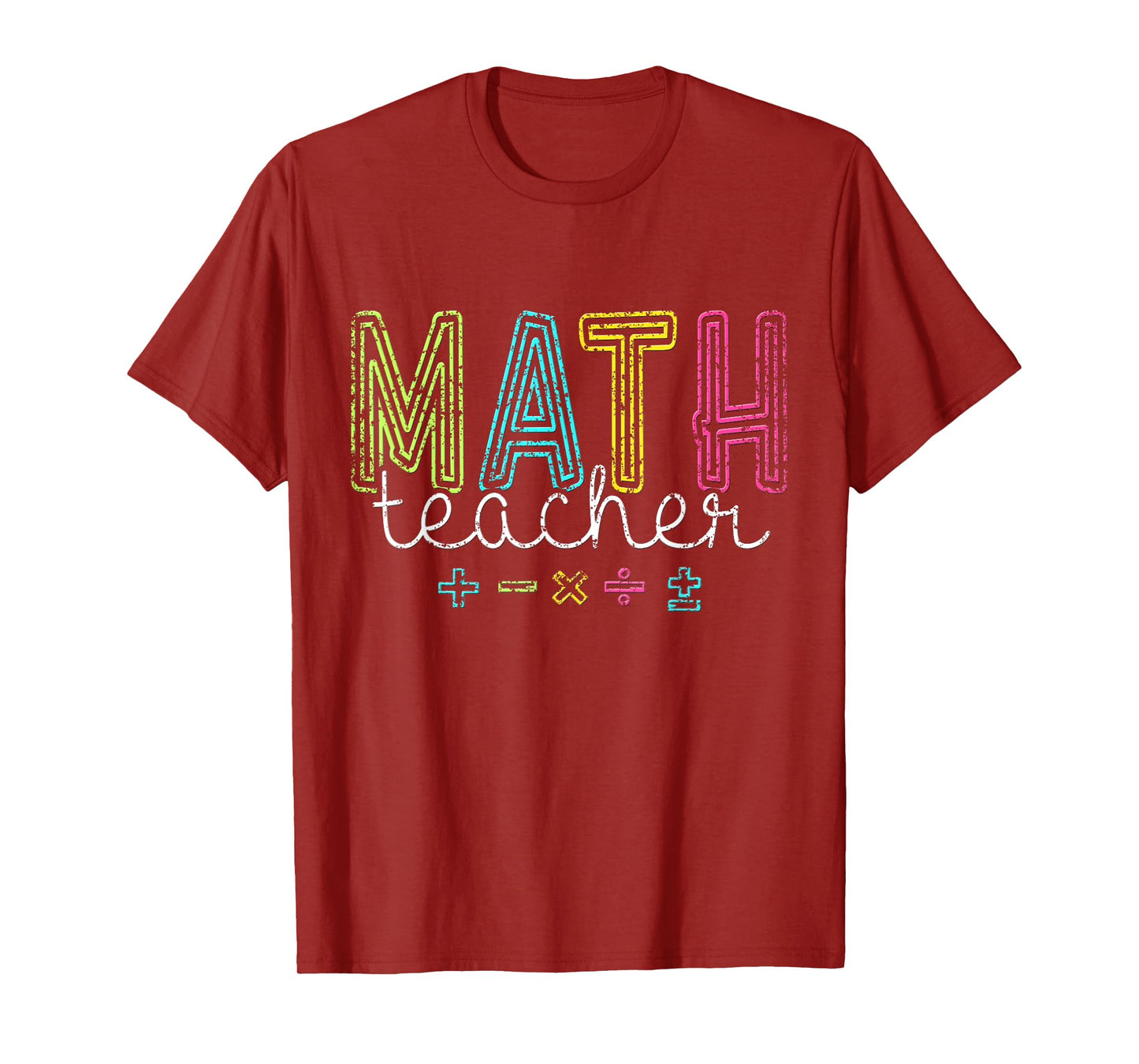 Math Teacher Mathematics School Women Men Math Teacher T-Shirt