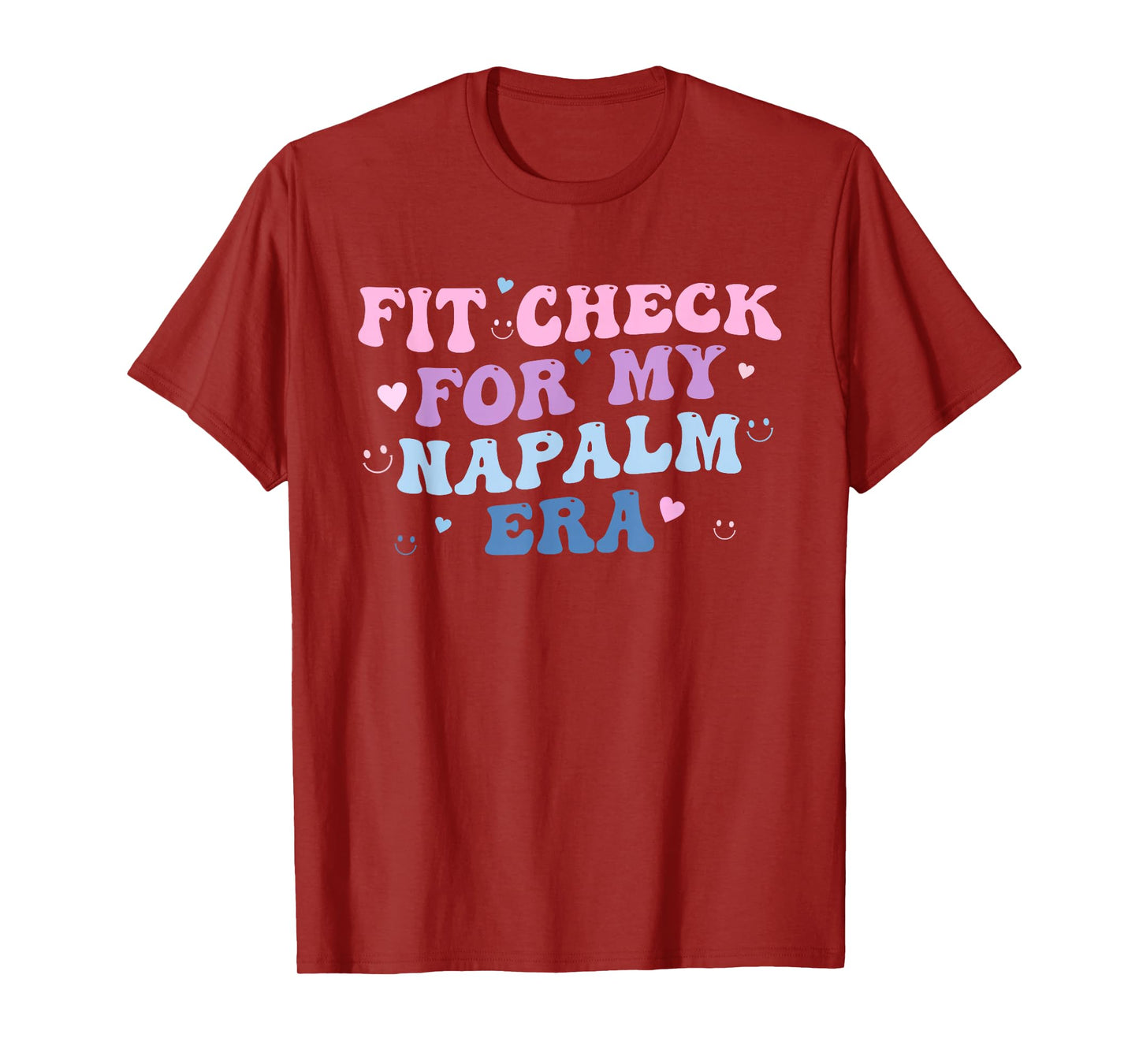 Funny Fit-Check for My Napalm Era Design T-Shirt