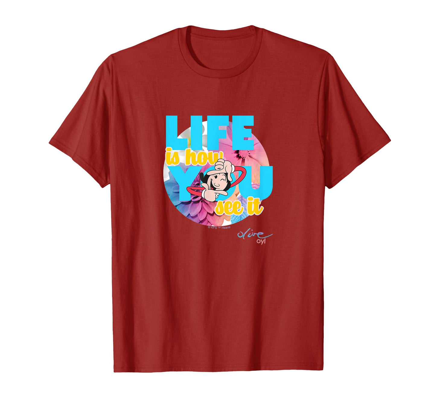 Olive Oyl's Express Yourself tee "Life is how You see it" T-Shirt