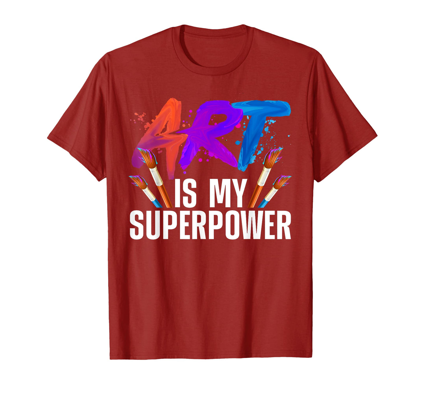 Cool Art For Men Women Art Teacher Artist Painter Superpower T-Shirt