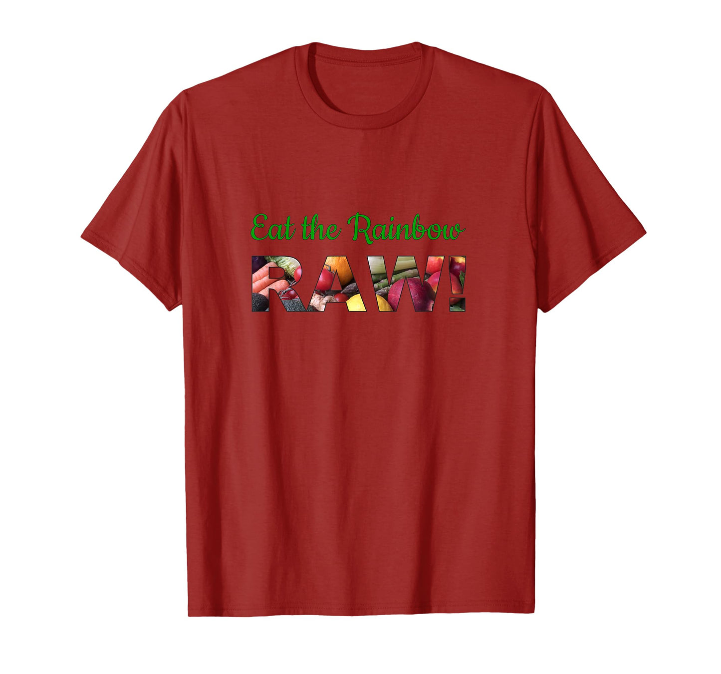 Eat the Rainbow Health Conscious Raw Food Lovers T-Shirt