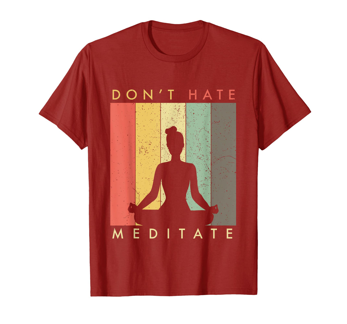Don't Hate - Meditate - Retro Vintage T-Shirt