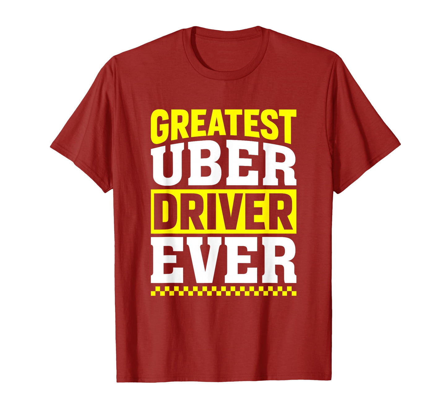 Greatest Uber Driver Ever Uber Driver Funny T-Shirt