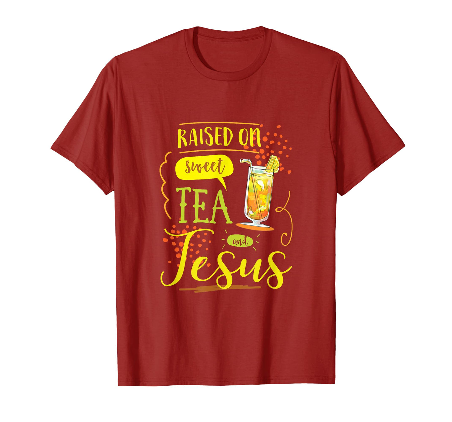 Raised On Sweet Tea And Jesus T-Shirt T-Shirt