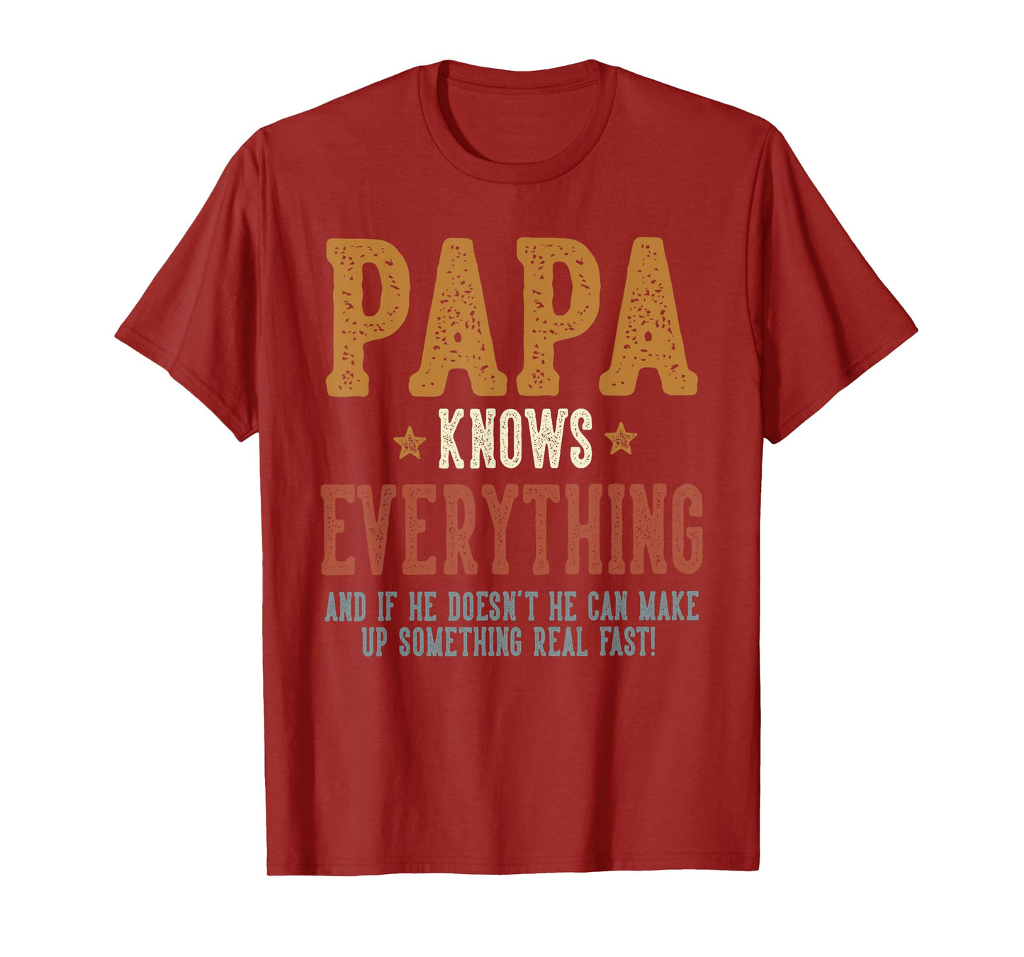 Papa Knows Everything - Humorous Father's Day Papa T-Shirt