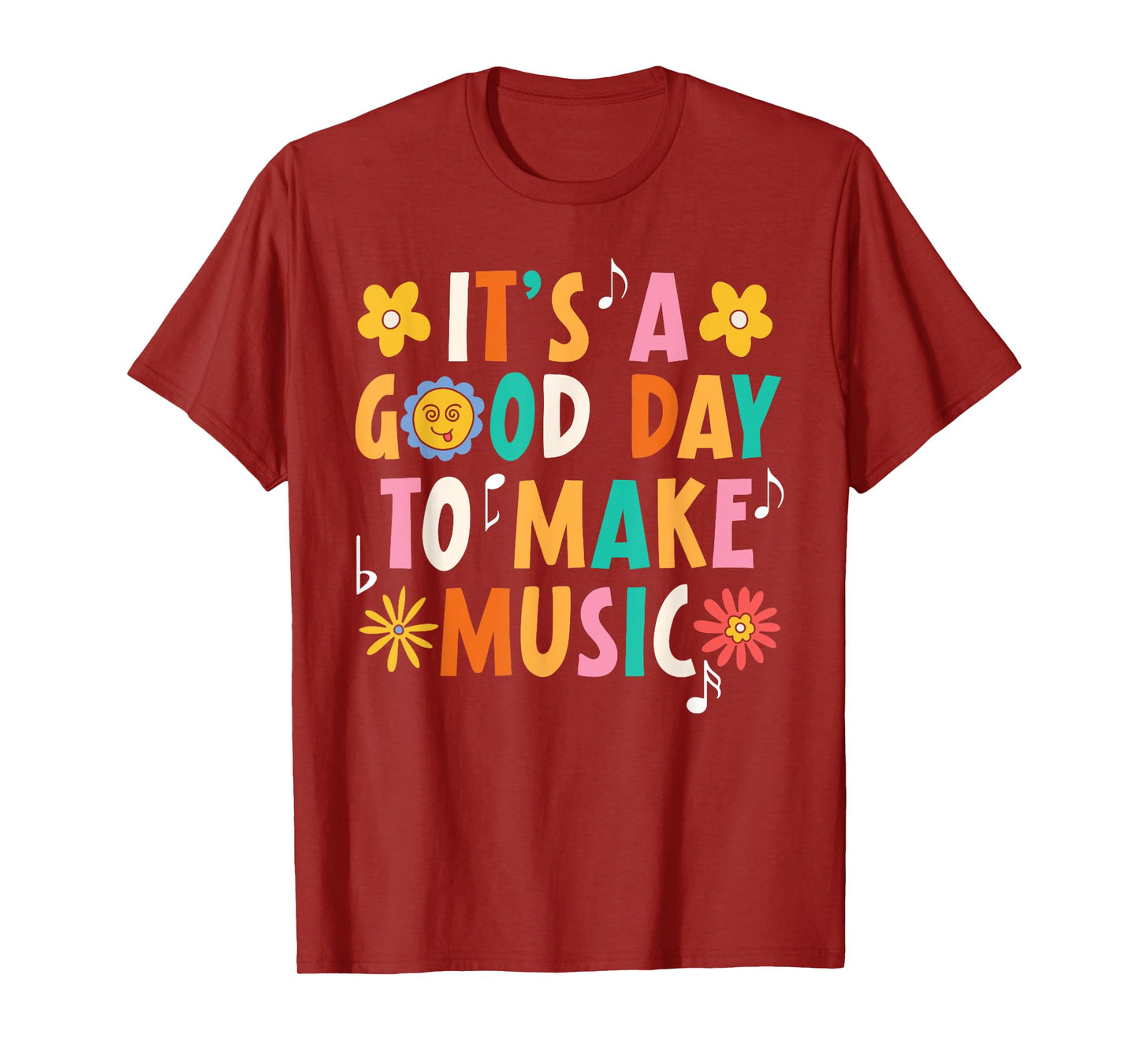 It's A Good Day To Make Music Musician Music Teacher T-Shirt