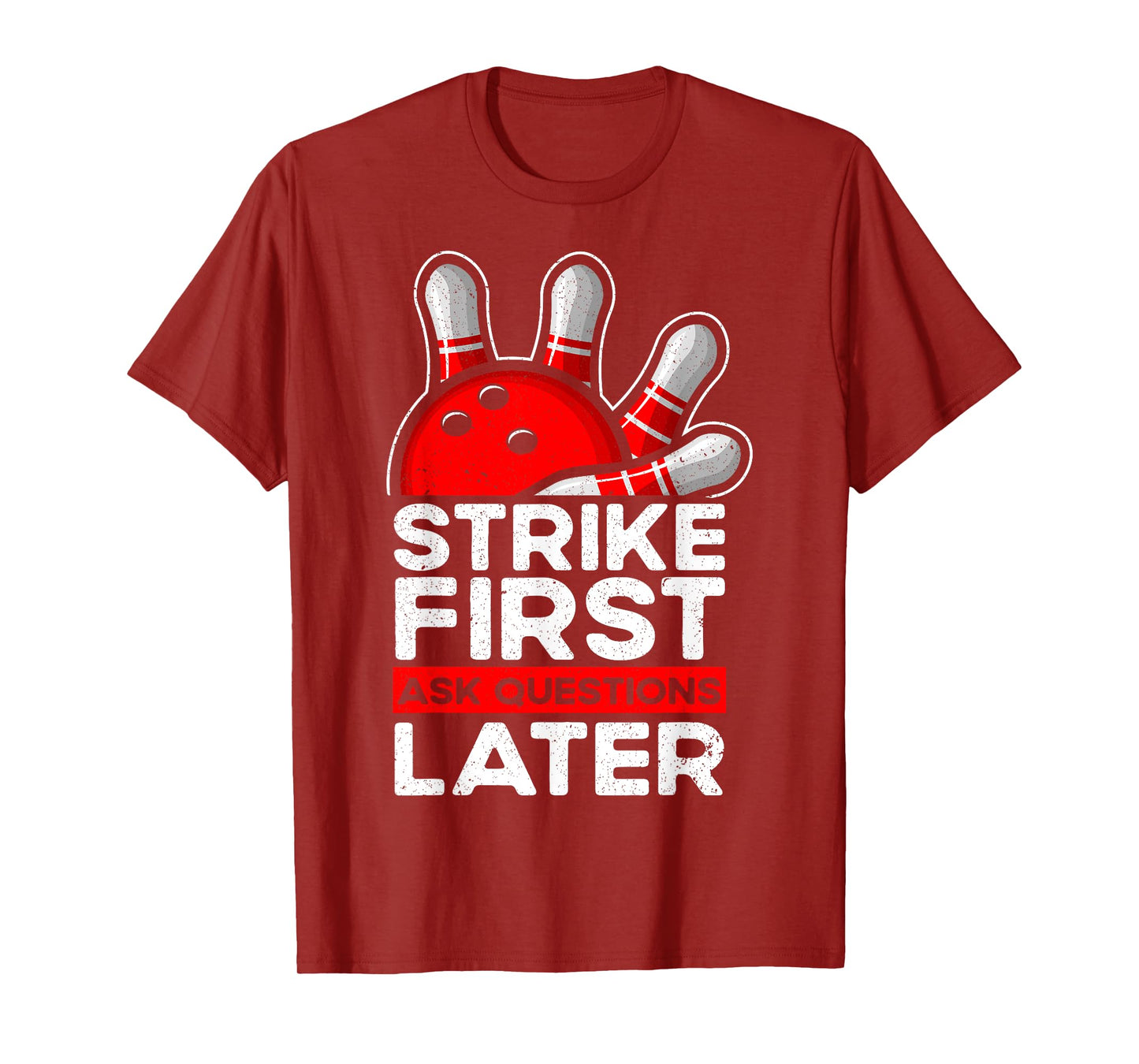 Strike - Bowler Bowling Ball Funny Bowling T-Shirt