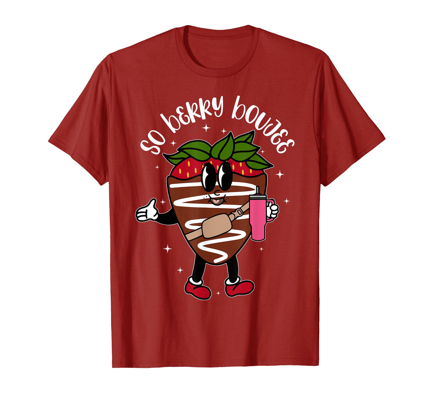 So Berry Boujee Chocolate Covered Strawberry T-Shirt