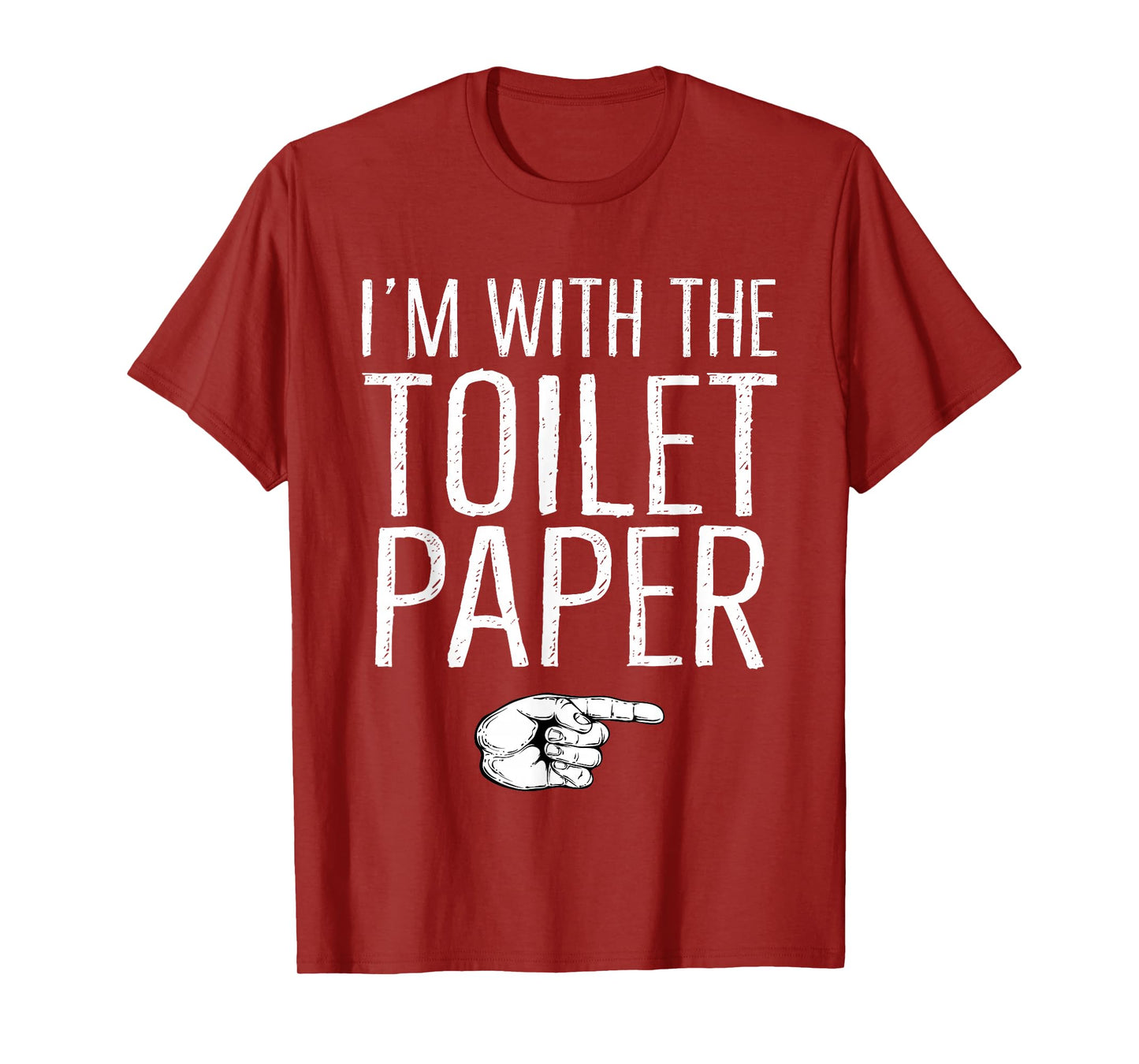 I'm With The Toilet Paper Matching Costume Halloween Party T-Shirt