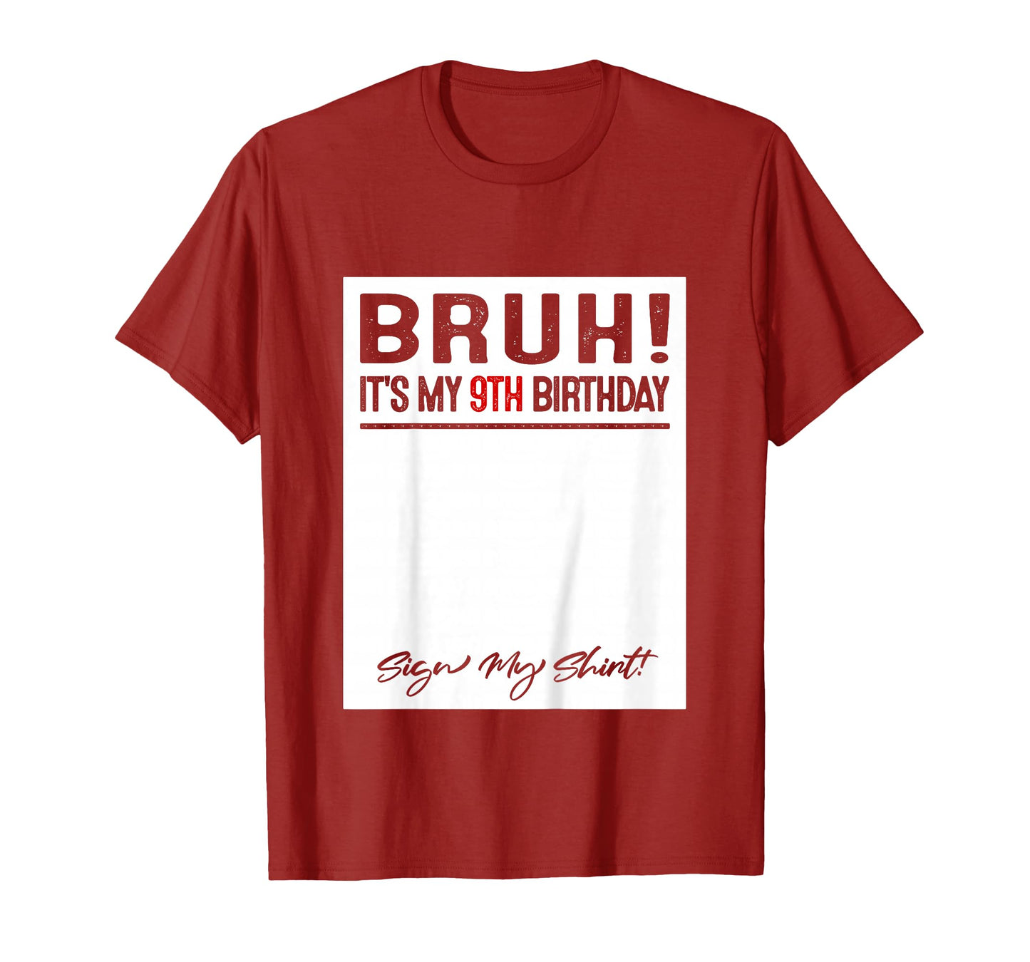 Kids 9 Year Old Bruh It's My 9th Birthday Sign My T-Shirt