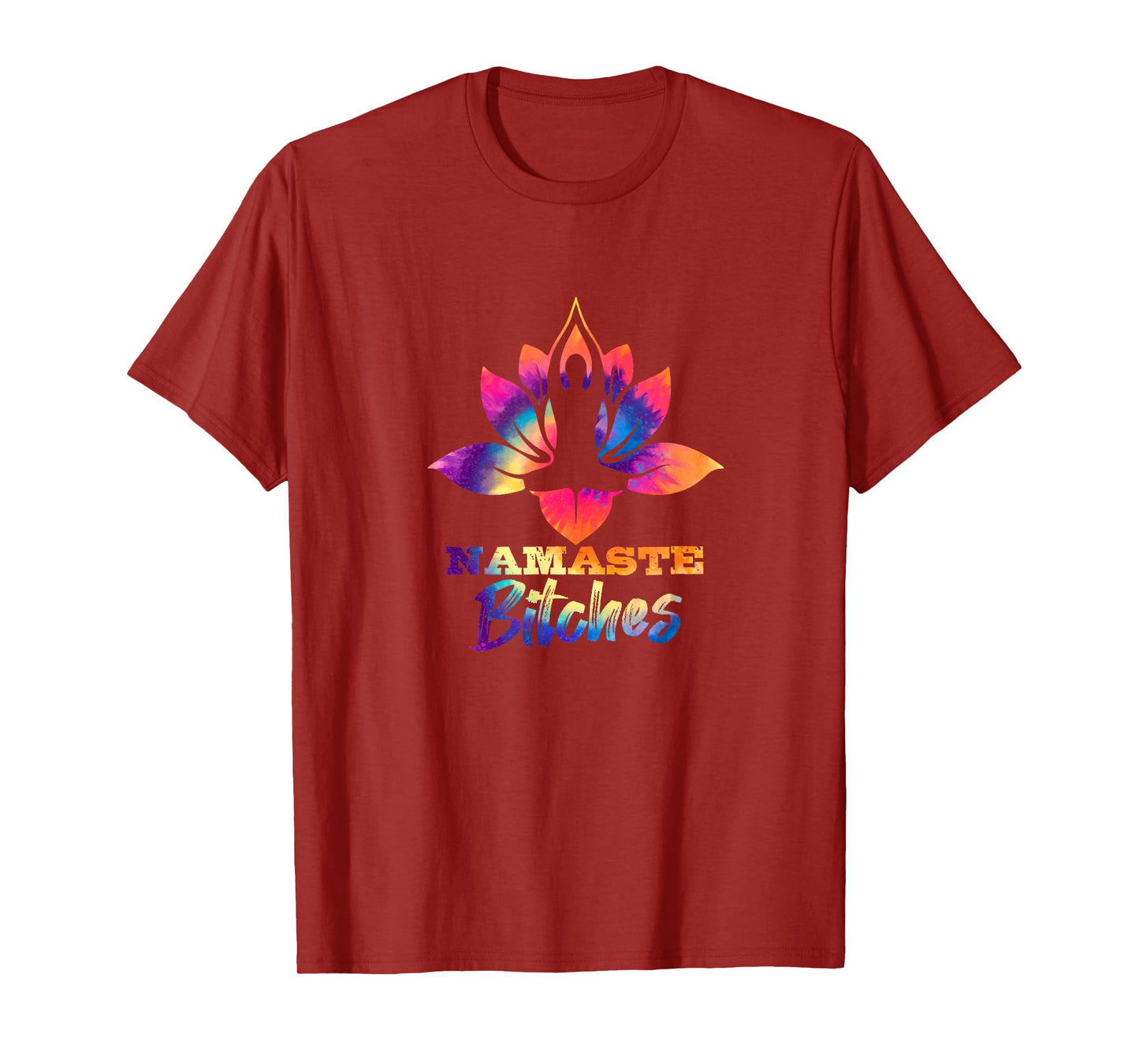 Namaste Bitches Tie Dye Funny Yoga Hippy Costume T-Shirt