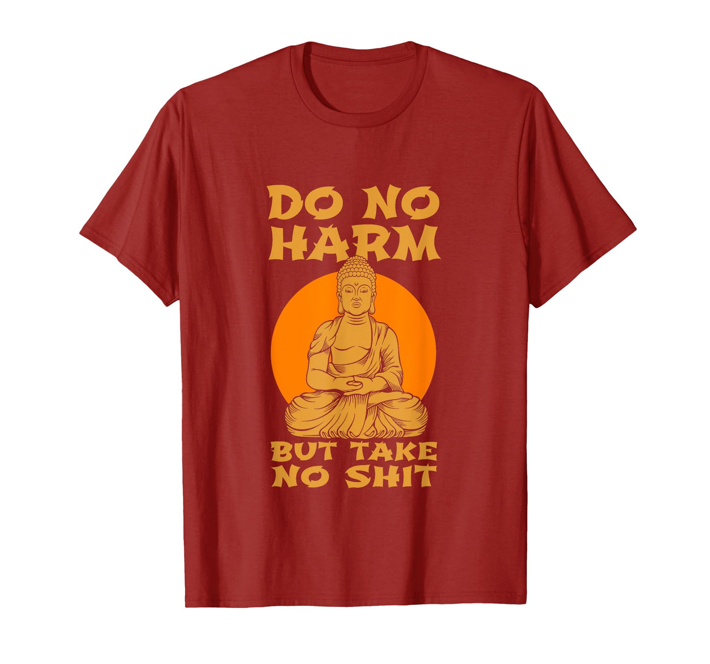 Buddha Inner Peace Do No Harm Take No Shit Gift T-Shirt