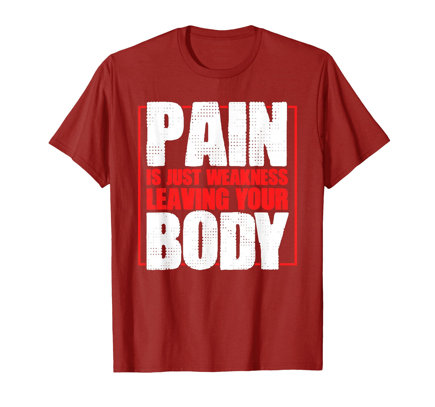 Pain Is Just Weakness Leaving Your Body Gym Coaches T-Shirt