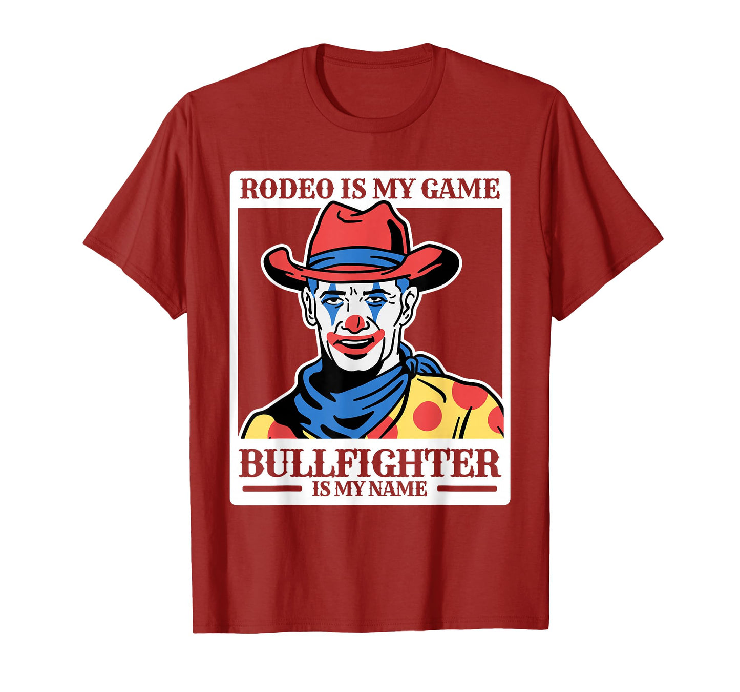 Rodeo Clown Funny Bullfighter Bull Fighting Lover Gag Outfit T-Shirt